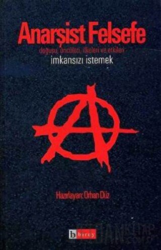Anarşist Felsefe İmkansızı İstemek