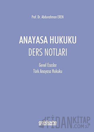 Anayasa Hukuku Ders Notları Abdurrahman Eren