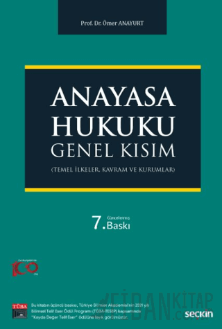 Anayasa Hukuku: Genel Kısım (Temel İlkeler, Kavram ve Kurumlar)