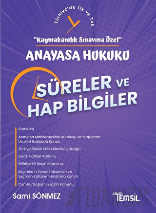 Anayasa Hukuku Süreler ve Hap Bilgiler - Kaymakamlık Sınavına Özel