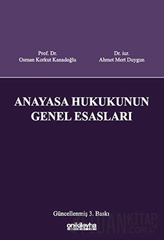 Anayasa Hukukunun Genel Esasları (Ciltli) Osman Korkut Kanadoğlu