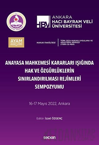 Anayasa Mahkemesi Kararları IşığındanHak ve Özgürlüklerin Sınırlandırı