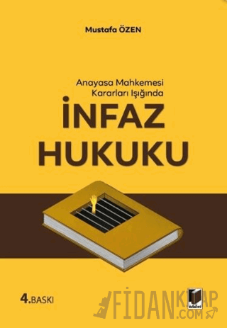 Anayasa Mahkemesi Kararları Işığında İnfaz Hukuku
