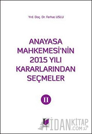 Anayasa Mahkemesi'nin 2015 Yılı Kararlarından Seçmeler 2