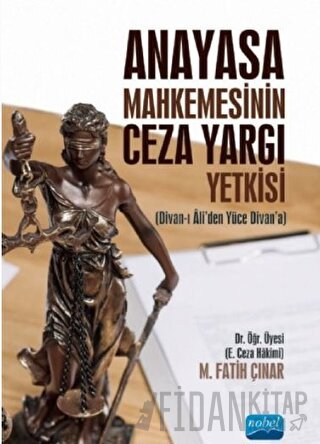 Anayasa Mahkemesinin Ceza Yargı Yetkisi