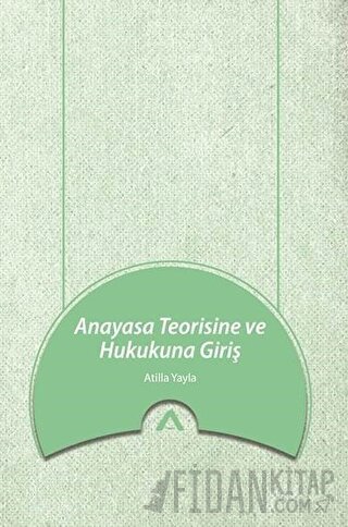 Anayasa Teorisine ve Hukukuna Giriş