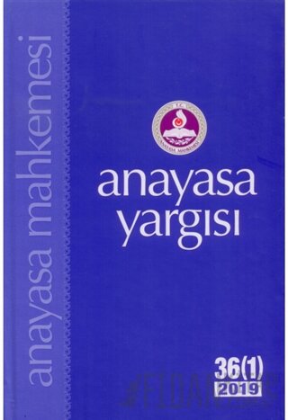 Anayasa Yargısı 36/1 2019 (Ciltli)