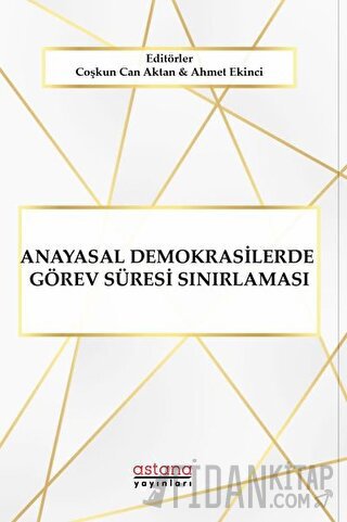 Anayasal Demokrasilerde Görev Süresi Sınırlaması