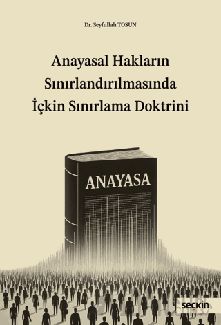 Anayasal Hakların Sınırlandırılmasında İçkin Sınırlama Doktrini