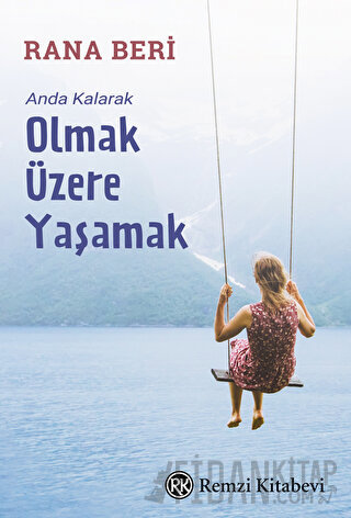 Anda Kalarak Olmak Üzere Yaşamak