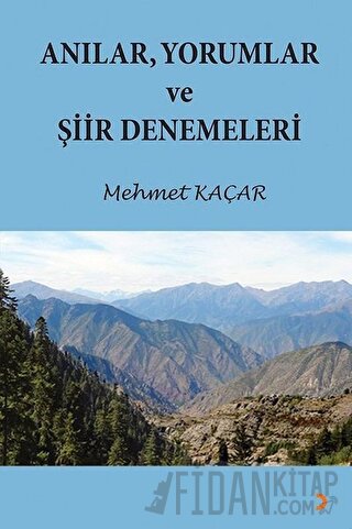 Anılar Yorumlar ve Şiir Denemeleri