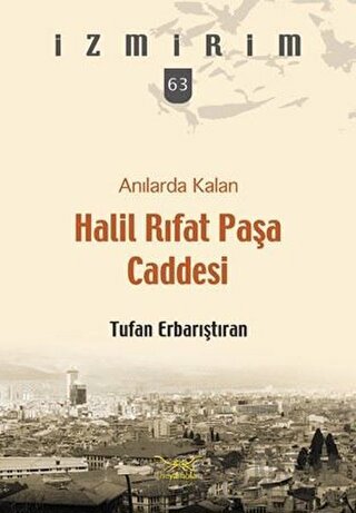 Anılarda Kalan Halil Rıfat Paşa Caddesi