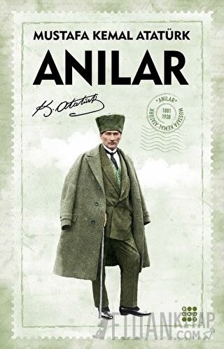 Anılar Mustafa Kemal Atatürk