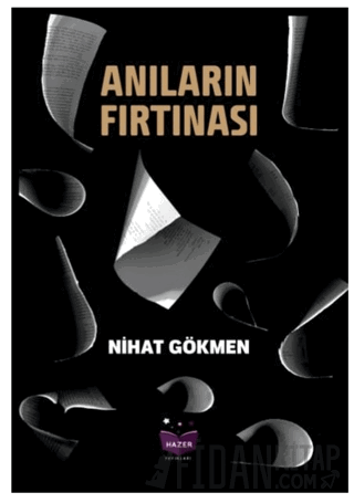 Anıların Fırtınası Nihat Gökmen