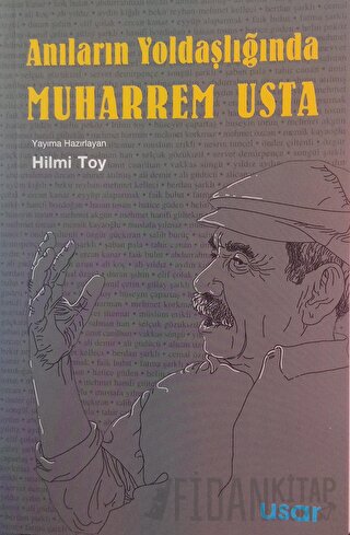 Anıların Yoldaşlığında Muharrem Usta