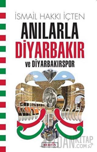 Anılarla Diyarbakır ve Diyarbakırspor