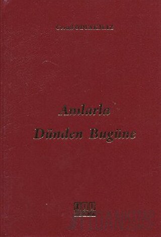 Anılarla Dünden Bugüne (Ciltli)