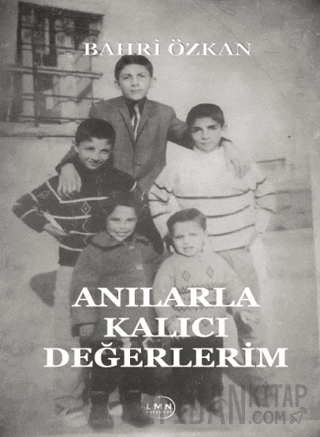 Anılarla Kalıcı Değerlerim