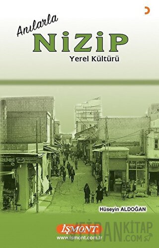 Anılarla Nizip Yerel Kültürü