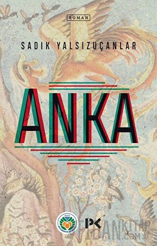 Anka Sadık Yalsızuçanlar