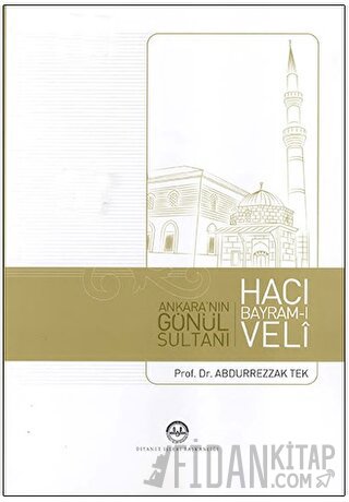 Ankara'nın Gönül Sultanı Hacı Bayram-ı Veli