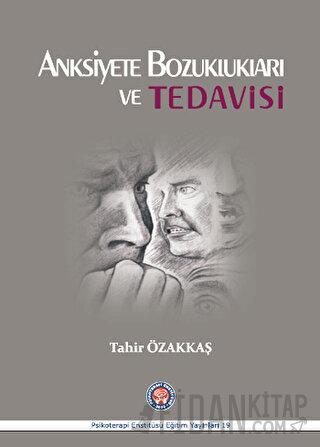 Anksiyete Bozuklukları ve Tedavisi Tahir Özakkaş