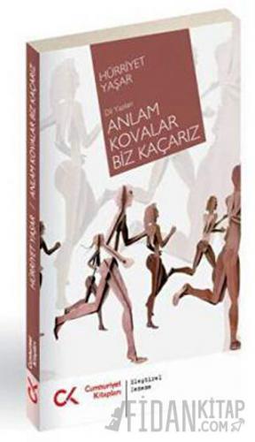 Anlam Kovalar Biz Kaçarız