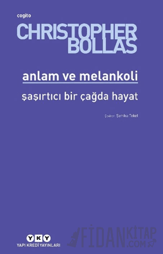 Anlam ve Melankoli Christopher Bollas