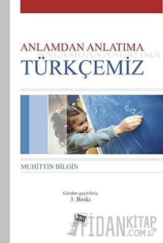 Anlamdan Anlatıma Türkçemiz