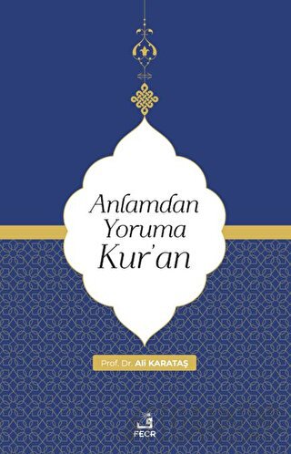 Anlamdan Yoruma Kur'an Ali Karataş