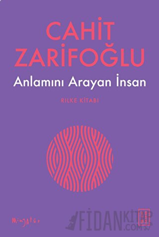 Anlamını Arayan İnsan - Rilke Kitabı