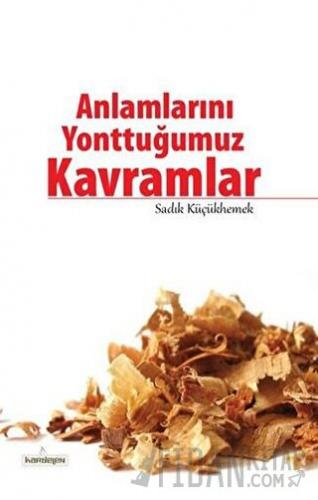 Anlamlarını Yonttuğumuz Kavramlar