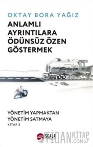 Anlamlı Ayrıntılara Ödünsüz Özen Göstermek