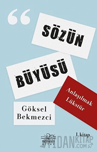 Anlaşılmak Lükstür - Sözün Büyüsü 1. Kitap