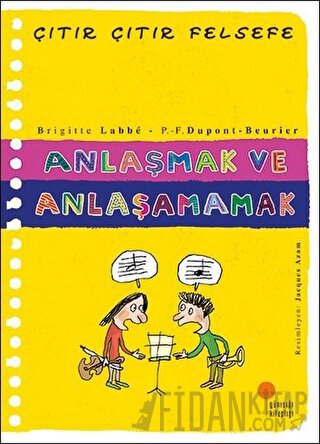 Anlaşmak ve Anlaşamamak - Çıtır Çıtır Felsefe 30