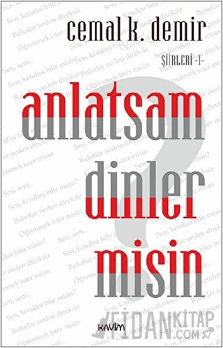 Anlatsam Dinler misin? Şiirleri - 1