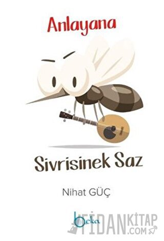 Anlayana Sivrisinek Saz