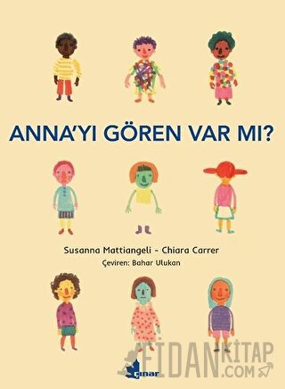 Anna’yı Gören Var mı?