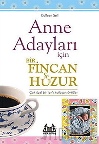 Anne Adayları İçin Bir Fincan Huzur