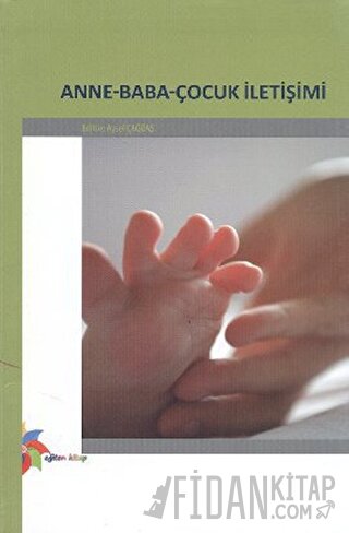 Anne - Baba - Çocuk İletişimi