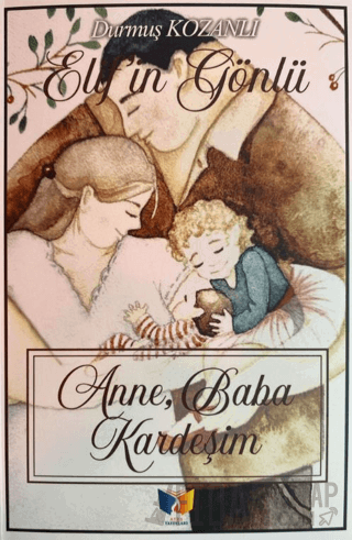 Anne, Baba, Kardeşim