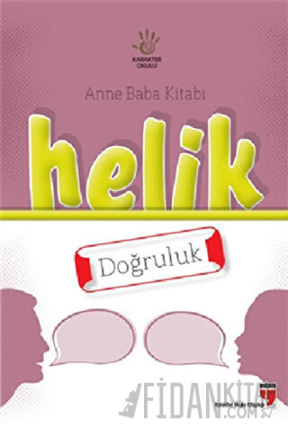 Anne Baba Kitabı: Helik - Doğruluk