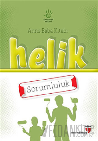 Anne Baba Kitabı: Helik - Sorumluluk