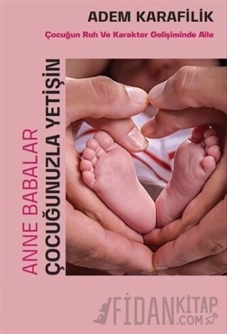 Anne Babalar Çocuğunuzla Yetişin