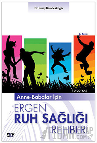 Anne-Babalar İçin Ergen Ruh Sağlığı Rehberi