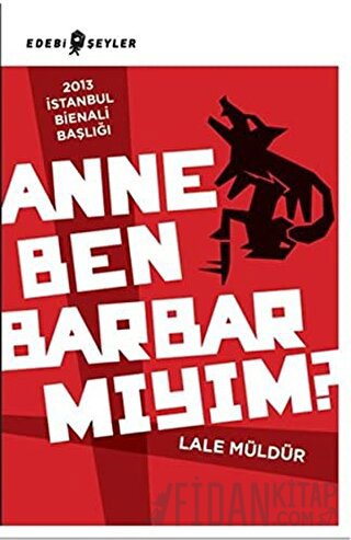 Anne Ben Barbar Mıyım? Lale Müldür