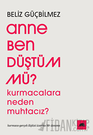 Anne Ben Düştüm mü?