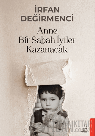 Anne Bir Sabah İyiler Kazanacak