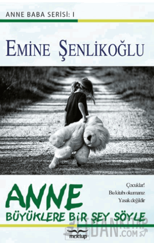 Anne Büyüklere Bir Şey Söyle