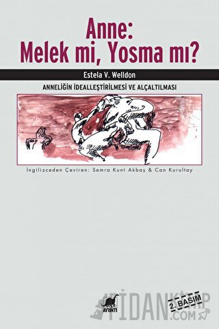 Anne: Melek mi, Yosma mı?